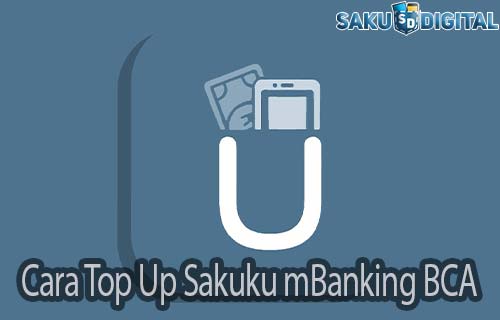 Cara Top Up Sakuku mBanking