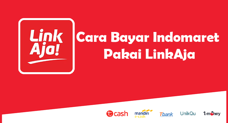 Cara Bayar Indomaret Pakai LinkAja Terbaru