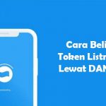 Cara Beli Token Listrik Lewat DANA Terbaru