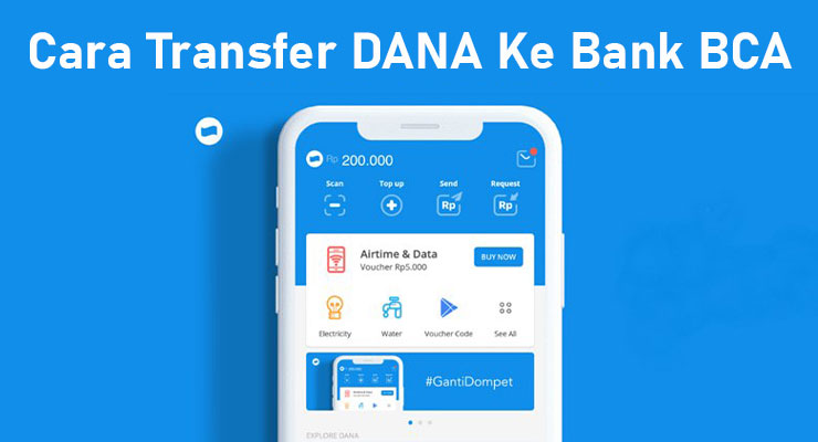 Cara Transfer DANA Ke Bank BCA Terbaru