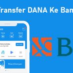 Cara Transfer DANA Ke Bank BNI Terbaru