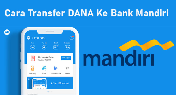 Cara Transfer DANA Ke Bank Mandiri Terbaru