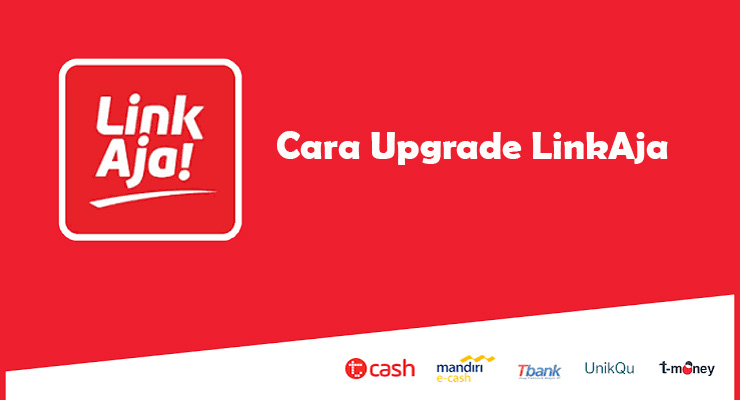 Cara Upgrade LinkAja Paling Mudah Cepat