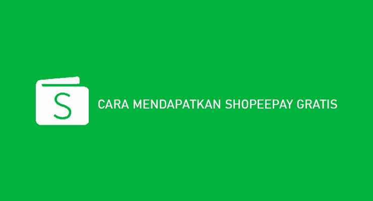 Cara Mendapatkan ShopeePay Gratis Dijamin Berhasil