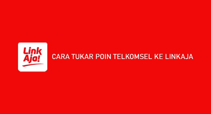 Cara Tukar Poin Telkomsel Ke LinkAja Lewat UMB MyTelkomsel