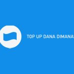 TOP UP DANA DIMANA