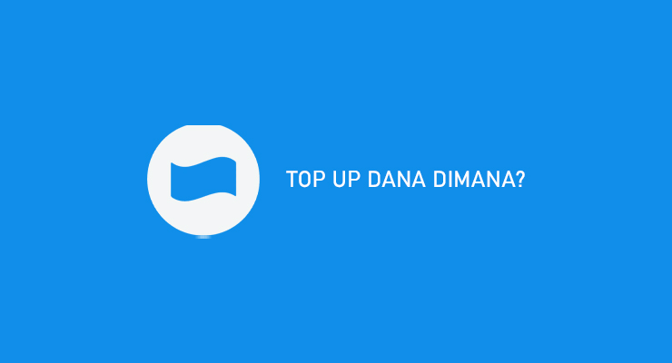 TOP UP DANA DIMANA