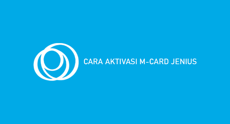 CARA AKTIVASI M CARD JENIUS