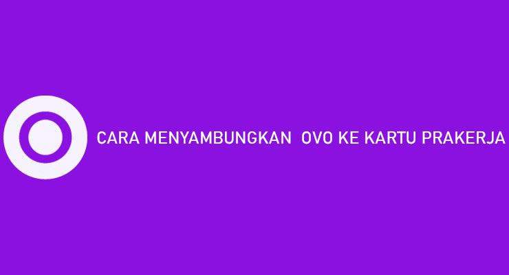 CARA MENYAMBUNGKAN OVO KE KARTU PRAKERJA