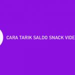 CARA TARIK SALDO SNACK VIDEO KE OVO