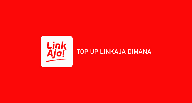 TOP UP LINKAJA DIMANA