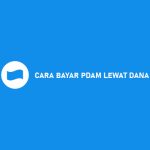 CARA BAYAR PDAM LEWAT DANA