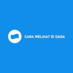 Cara Melihat ID Dana Nomor Lewat Aplikasi