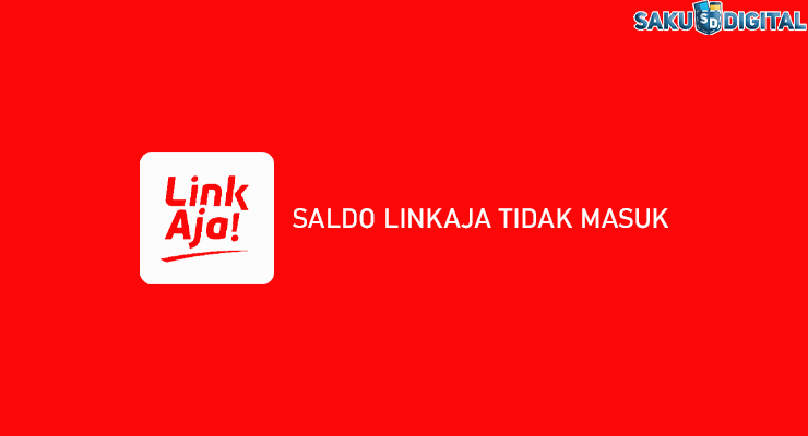 SALDO LINKAJA TIDAK MASUK