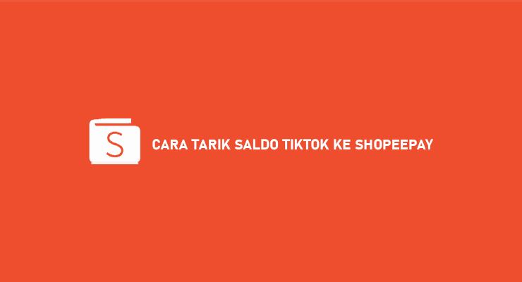 CARA TARIK SALDO TIKTOK KE SHOPEEPAY