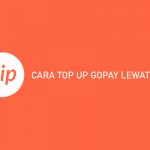 CARA TOP UP GOPAY LEWAT FLIP