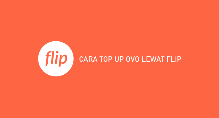 CARA TOP UP OVO LEWAT FLIP