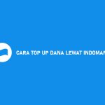 CARA TOP UP DANA LEWAT INDOMARET