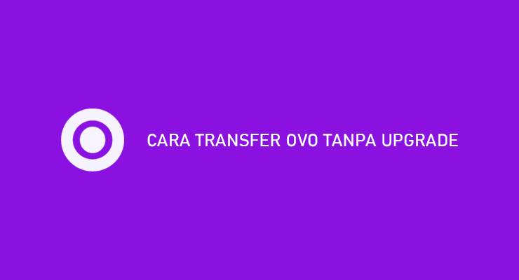 CARA TRANSFER OVO TANPA UPGRADE