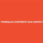 PERBEDAAN SHOOPEEPAY DAN SHOPEE PAYLATER