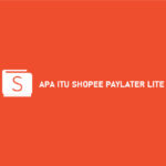 Apa Itu Shopee Paylater Lite Fungsi Limit Bunga