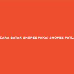 Cara Bayar Shopee Pakai Shopee Paylater Lite Syarat Keuntungan