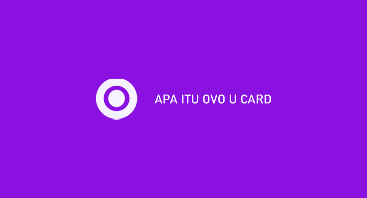 Apa Itu OVO U Card