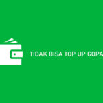 TIDAK BISA TOP UP GOPAY