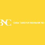 Cara Transfer NeoBank Ke BRI