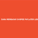 Cara Membayar Shopee Paylater Lebih Awal