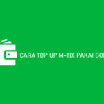 Cara Top Up M TIX Pakai Gopay