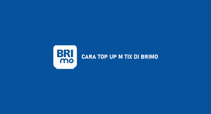 Cara Top Up M TIX di BRImo