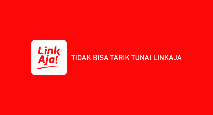 Tidak Bisa Tarik Tunai LinkAja