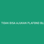 Tidak Bisa Ajukan Plafond Blicicil