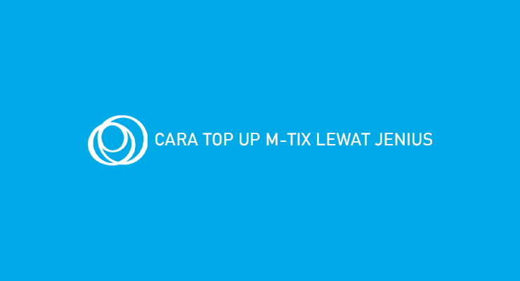 Cara Top Up M TIX Lewat Jenius