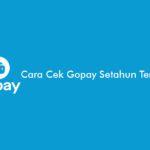 Cara Cek Gopay Setahun Terakhir