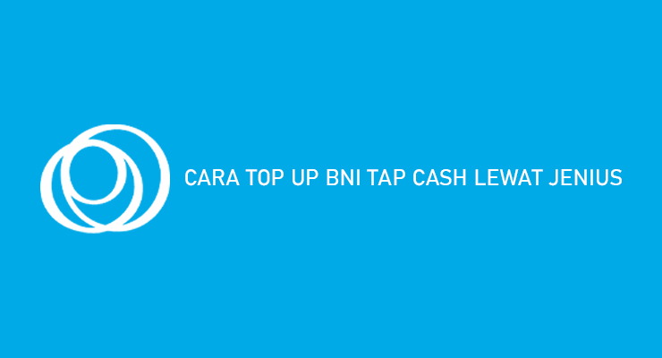 Cara Top Up BNI Tap Cash Lewat Jenius