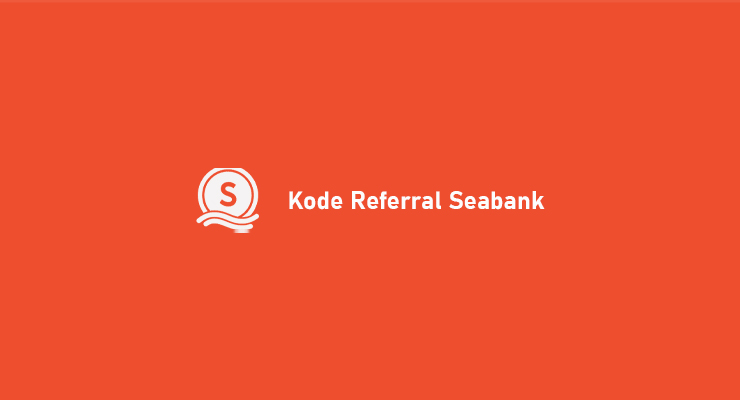 Kode Referral Seabank