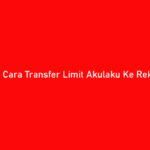 Cara Transfer Limit Akulaku Ke Rekening BRI