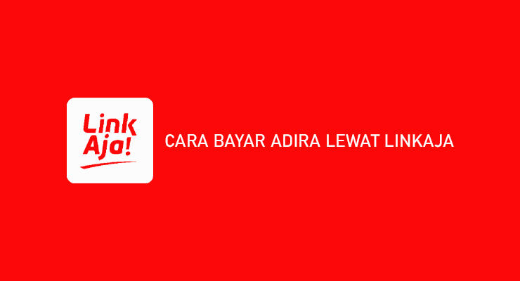 Cara Bayar Adira Lewat LinkAja 1