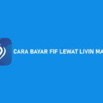 Cara Bayar FIF Lewat Livin Mandiri