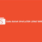 Cara Bayar SPaylater Lewat BRImo