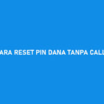 Cara Reset PIN DANA Tanpa Call Center