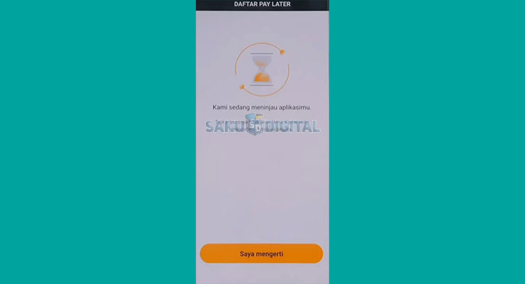 5. Menunggu Verifikasi Cara Aktifkan Paylater Allo Bank