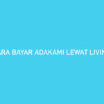 Cara Bayar Adakami Lewat Livin Mandiri