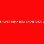 Shopee Tidak Bisa Bayar Pakai Akulaku